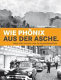 Wie Phönix aus der Asche : Wien von 1945 bis 1965 in Bilddokumenten