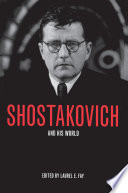 Shostakovich and His World /