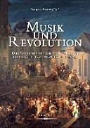 Musik und Revolution : die Produktion von Identität und Raum durch Musik in Zentraleuropa 1848/49