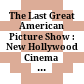 The Last Great American Picture Show : : New Hollywood Cinema in the 1970s /