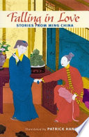 Falling in Love : : Stories from Ming China.