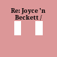 Re: Joyce 'n Beckett /