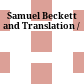 Samuel Beckett and Translation /