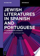 Jewish Literatures in Spanish and Portuguese : : A Comprehensive Handbook /
