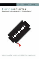 Heridas abiertas : : Biopolítica y representación en América Latina /