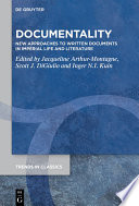 Documentality : : New Approaches to Written Documents in Imperial Life and Literature /