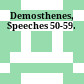 Demosthenes, Speeches 50-59.