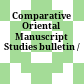 Comparative Oriental Manuscript Studies bulletin /