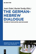 The German-Hebrew Dialogue : : Studies of Encounter and Exchange /