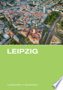 Leipzig : eine landeskundliche Bestandsaufnahme im Raum Leipzig