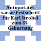 Antiquitates variae : Festschrift für Karl Strobel zum 65. Geburtstag