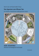 Von Aguntum zum Alkuser See : zur römischen Geschichte der Siedlungskammer Osttirol