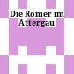 Die Römer im Attergau