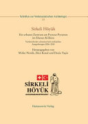 Sirkeli Höyük : ein urbanes Zentrum am Puruna-Pyramos im Ebenen Kilikien : Vorbericht der schweizerisch-türkischen Ausgrabungen 2006-2015
