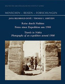 Reise durch Nubien - Fotos einer Expedition um 1900 : Travels in Nubia - photographs of an expedition around 1900