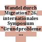 Wandel durch Migration? : 26. internationales Symposium "Grundprobleme der frühgeschichtlichen Entwicklung im mittleren Donauraum" Straubing 2014