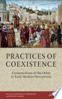 Practices of Coexistence : : Constructions of the Other in Early Modern Perceptions /