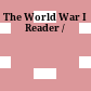 The World War I Reader /