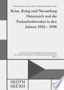Krise, Krieg und Neuanfang : Österreich und die Tschechoslowakei in den Jahren 1933-1948