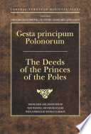 Gesta principum Polonorum : : The Deeds of the Princes of the Poles /