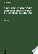 Sächsische Akademie der Wissenschaften zu Leipzig/ Jahrbuch.