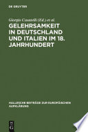 Gelehrsamkeit in Deutschland und Italien im 18. Jahrhundert : : Letterati, erudizione e società scientifiche negli spazi italiani e tedeschi del '1700 /