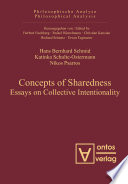Concepts of Sharedness : : Essays on Collective Intentionality /