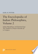 The Encyclopedia of Indian Philosophies, Volume 2 : : Indian Metaphysics and Epistemology: The Tradition of Nyaya-Vaisesika up to Gangesa /