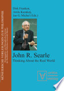 John R. Searle : : Thinking About the Real World /