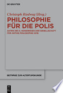 Philosophie für die Polis : : Akten des 5. Kongresses der Gesellschaft für antike Philosophie 2016 /
