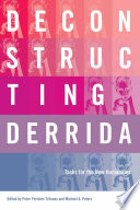 Deconstructing Derrida : tasks for the new humanities /