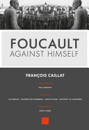 Foucault against himself /