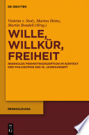Wille, Willkür, Freiheit : : Reinholds Freiheitskonzeption im Kontext der Philosophie des 18. Jahrhunderts /