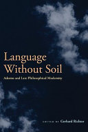 Language without soil : Adorno and late philosophical modernity /