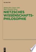 Nietzsches Wissenschaftsphilosophie : : Hintergründe, Wirkungen und Aktualität /