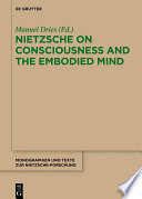Nietzsche on Consciousness and the Embodied Mind /