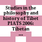 Studies in the philosophy and history of Tibet : PIATS 2006: Tibetan studies: proceedings of the Eleventh Seminar of the International Association for Tibetan Studies, Königswinter 2006