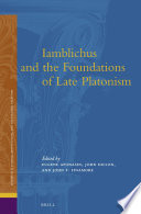 Iamblichus and the foundations of late Platonism