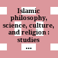 Islamic philosophy, science, culture, and religion : : studies in honor of Dimitri Gutas /