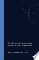 The Philosophic Questions and Answers of Ḥōṭer Ben Shelōmō : : Ed. , Tr. and Annotated by D. R. Blumenthal. with a Supplementary Essay by Y. Tobi.