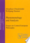 Phenomenology & Analysis : : Essays in Central European Philosophy /