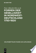 Formen der Geselligkeit in Nordwestdeutschland 1750-1820 /