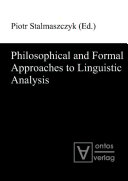 Philosophical and formal approaches to linguistic analysis