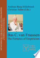 Bas van Fraassen : : The Fortunes of Empiricism /