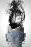 Destruction in the performative
