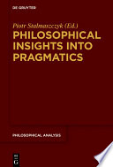 Philosophical Insights into Pragmatics /