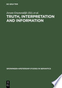 Truth, Interpretation and Information : : Selected Papers from the Third Amsterdam Colloquium /