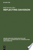 Reflecting Davidson : : Donald Davidson Responding to an International Forum of Philosophers /
