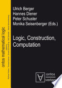 Logic, Construction, Computation /