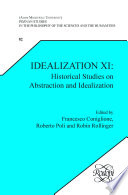 Idealization XI : : historical studies on abstraction and idealization /